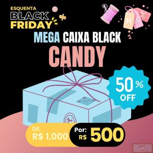 Caixa MEGA BLACK Candy - 50% OFF!