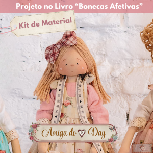 Amigas do ♥ "DAY" - KIT DE MATERIAL (Sem Projeto!)