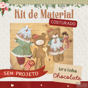 Ursinha Chocolate (COSTURADO) - KIT DE MATERIAL (Sem Projeto!)