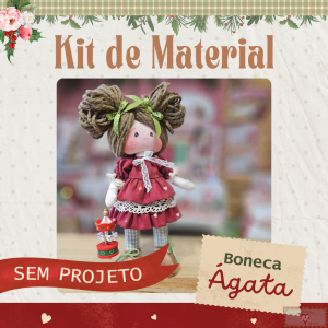 Boneca Ágata - KIT DE MATERIAL (Sem Projeto!)